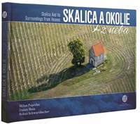 Kniha Skalica a okolie z neba - Skalica And Its Surroundings From Heaven